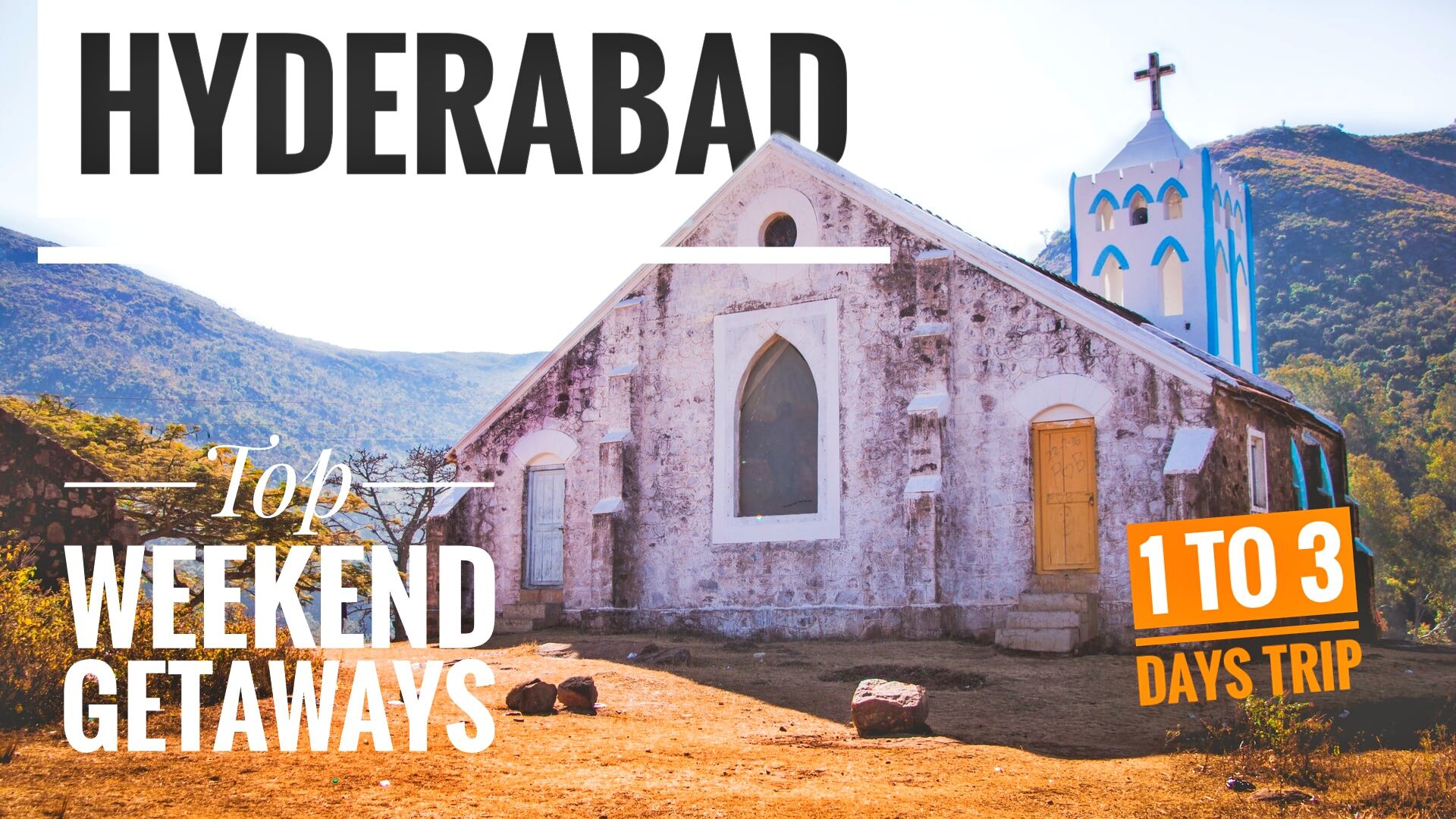 Best Places to Visit Near Hyderabad - Weekend Getaways